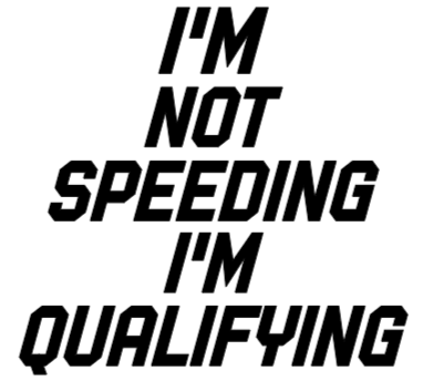 I'm Not Speeding...